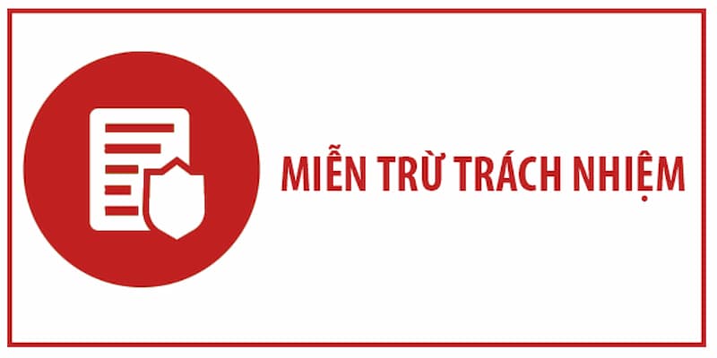 Miễn trừ trách nhiệm 2 miễn trừ trách nhiệm bong88