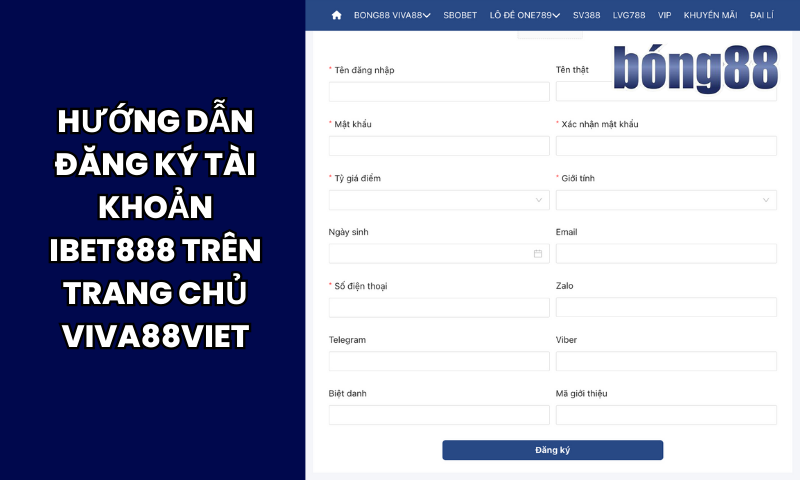 Hướng dẫn đăng ký tài khoản IBet888 trên trang chủ Viva88viet Hướng dẫn đăng ký tài khoản IBet888 trên trang chủ Viva88viet