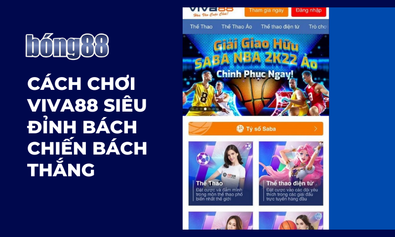 Cách chơi Viva 88 siêu đỉnh bách chiến bách thắng Cách chơi Viva88 siêu đỉnh bách chiến bách thắng