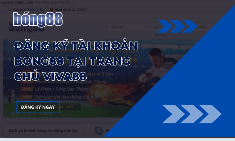Đăng ký tài khoản Viva88 siêu nhanh chóng và tiện lợi 1 Đăng ký tài khoản Bong88 nhanh chóng tại Viva88